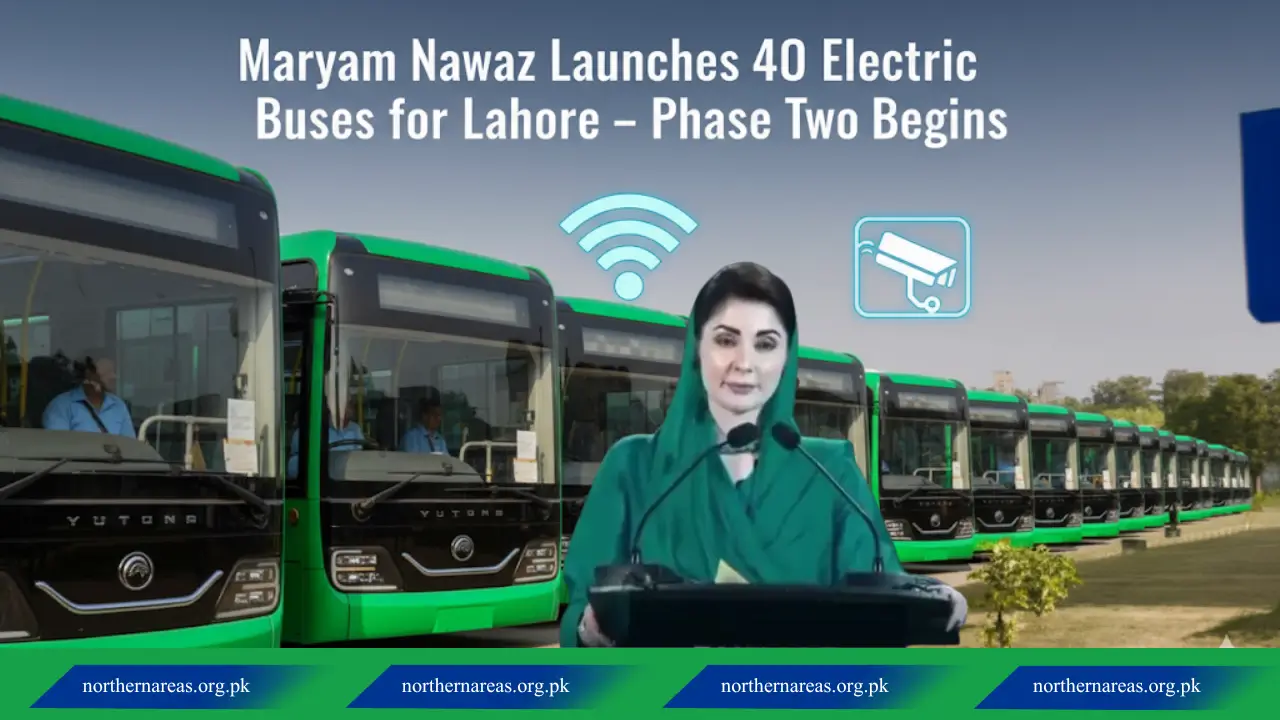 How Maryam Nawaz’s 40 Electric Buses for Lahore Will Change Daily Commutes - Wi-Fi, CCTV and the Phase Two Promise