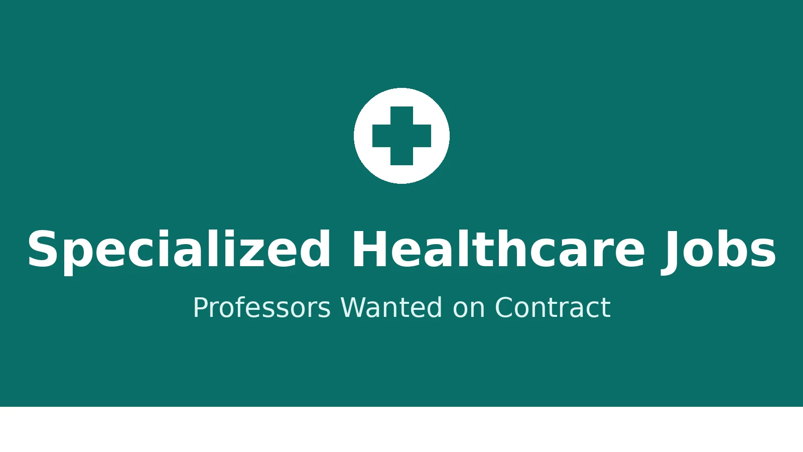 Specialized Healthcare Jobs: Professors Wanted on Contract